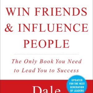 How to Win Friends and Influence People